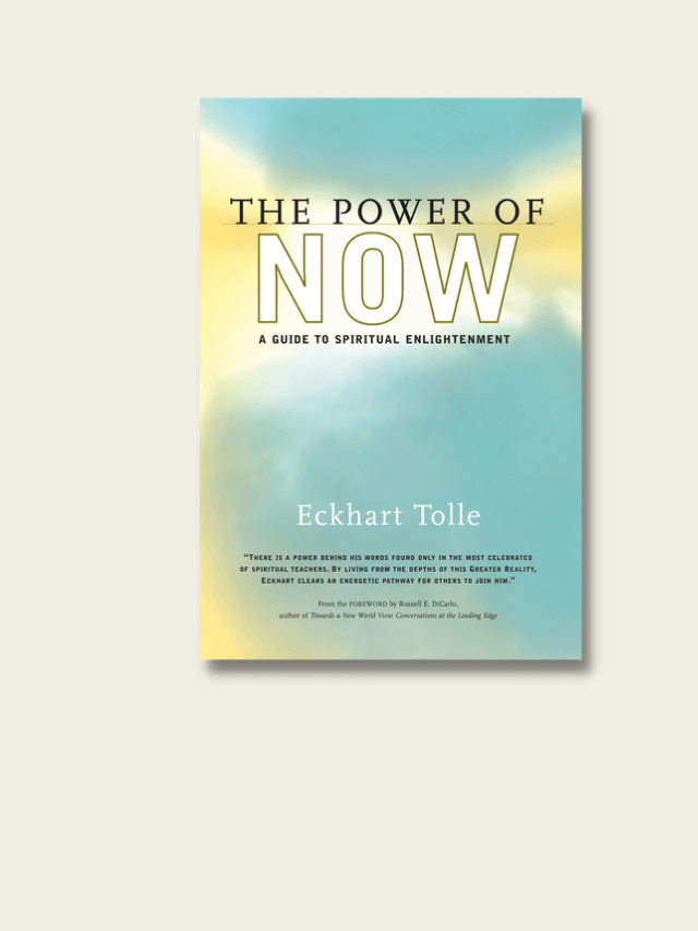 The Power of Now – Get Better By Living 10 Useful Tips